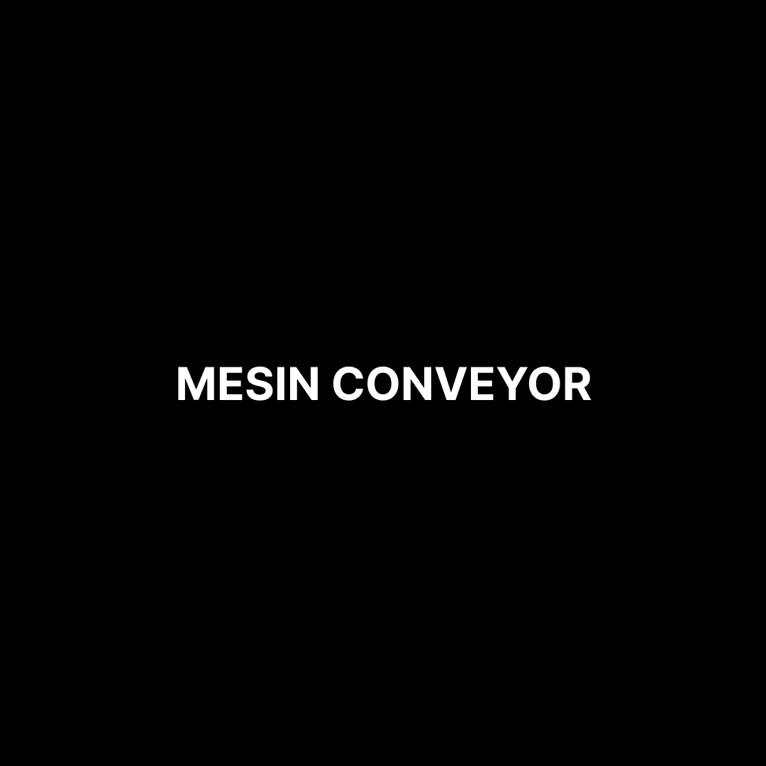 Mesin Conveyor